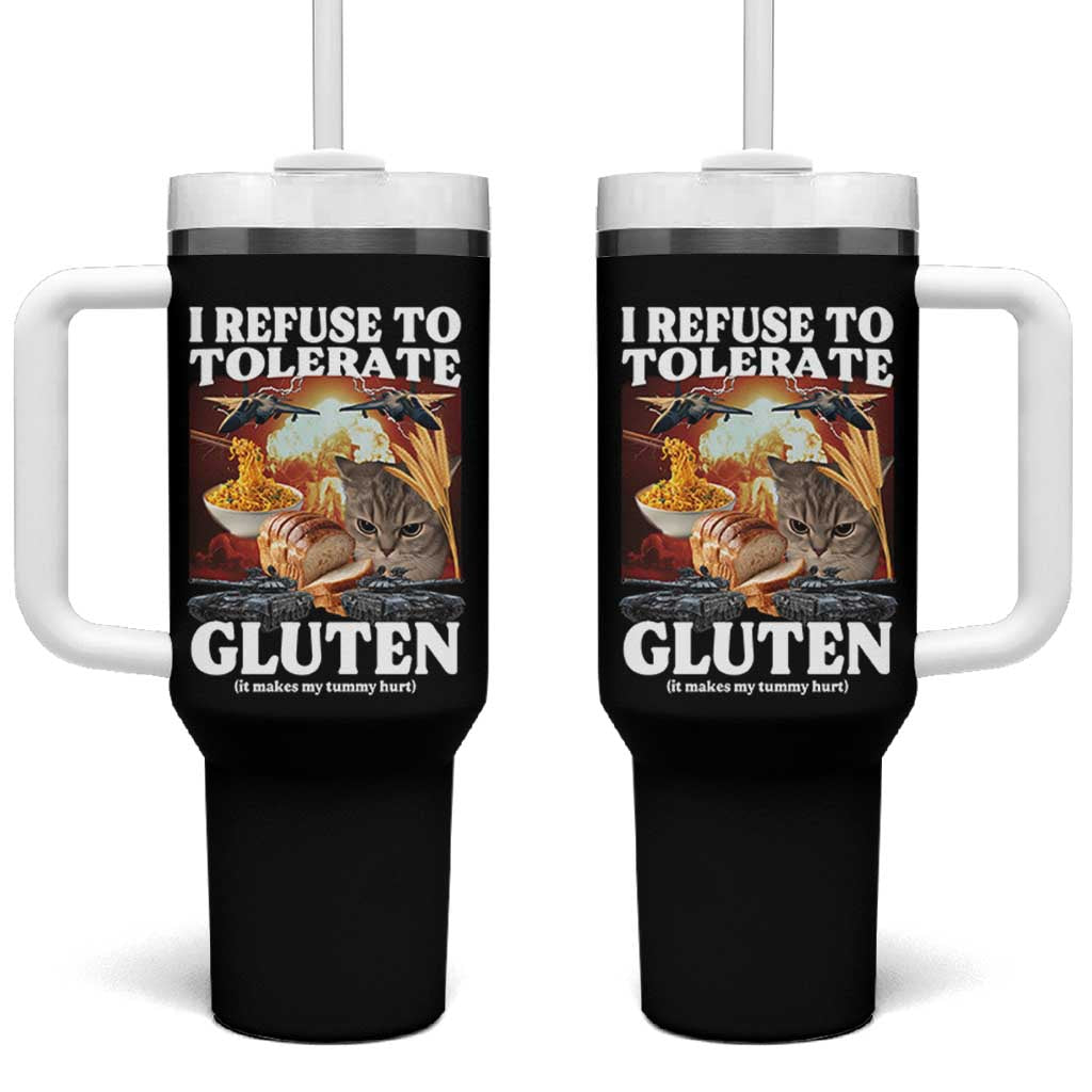 Gluten Intolerance Cat Meme Tumbler With Handle I Refuse To Tolerate Gluten