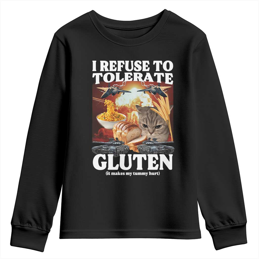Gluten Intolerance Cat Meme Youth Sweatshirt I Refuse To Tolerate Gluten