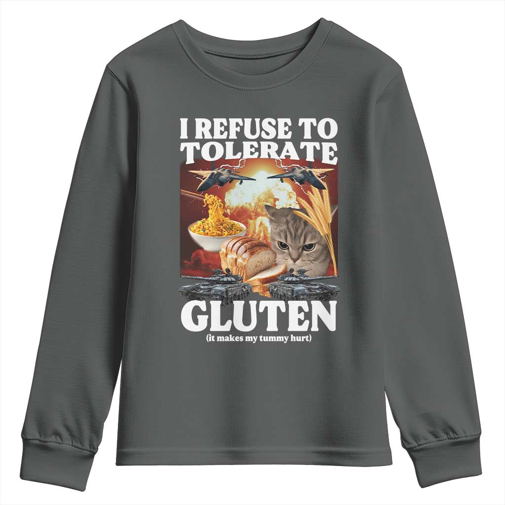 Gluten Intolerance Cat Meme Youth Sweatshirt I Refuse To Tolerate Gluten