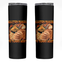 Funny Gluten Free Skinny Tumbler Gluten Makes My Tummy Hurt Vintage Bootleg Graphic