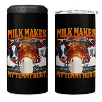 Lactose Intolerant Meme 4 in 1 Can Cooler Tumbler Milk Makes My Tummy Hurt Vintage Bootleg Graphic