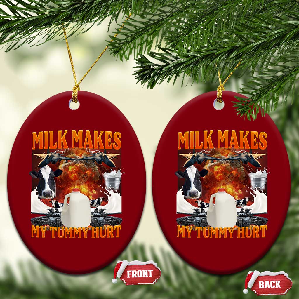 Lactose Intolerant Meme Ceramic Ornament Milk Makes My Tummy Hurt Vintage Bootleg Graphic