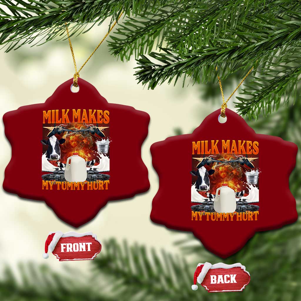 Lactose Intolerant Meme Ceramic Ornament Milk Makes My Tummy Hurt Vintage Bootleg Graphic