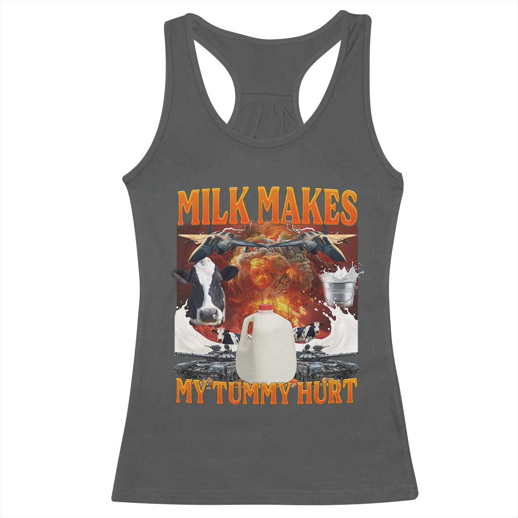 Lactose Intolerant Meme Racerback Tank Top Milk Makes My Tummy Hurt Vintage Bootleg Graphic