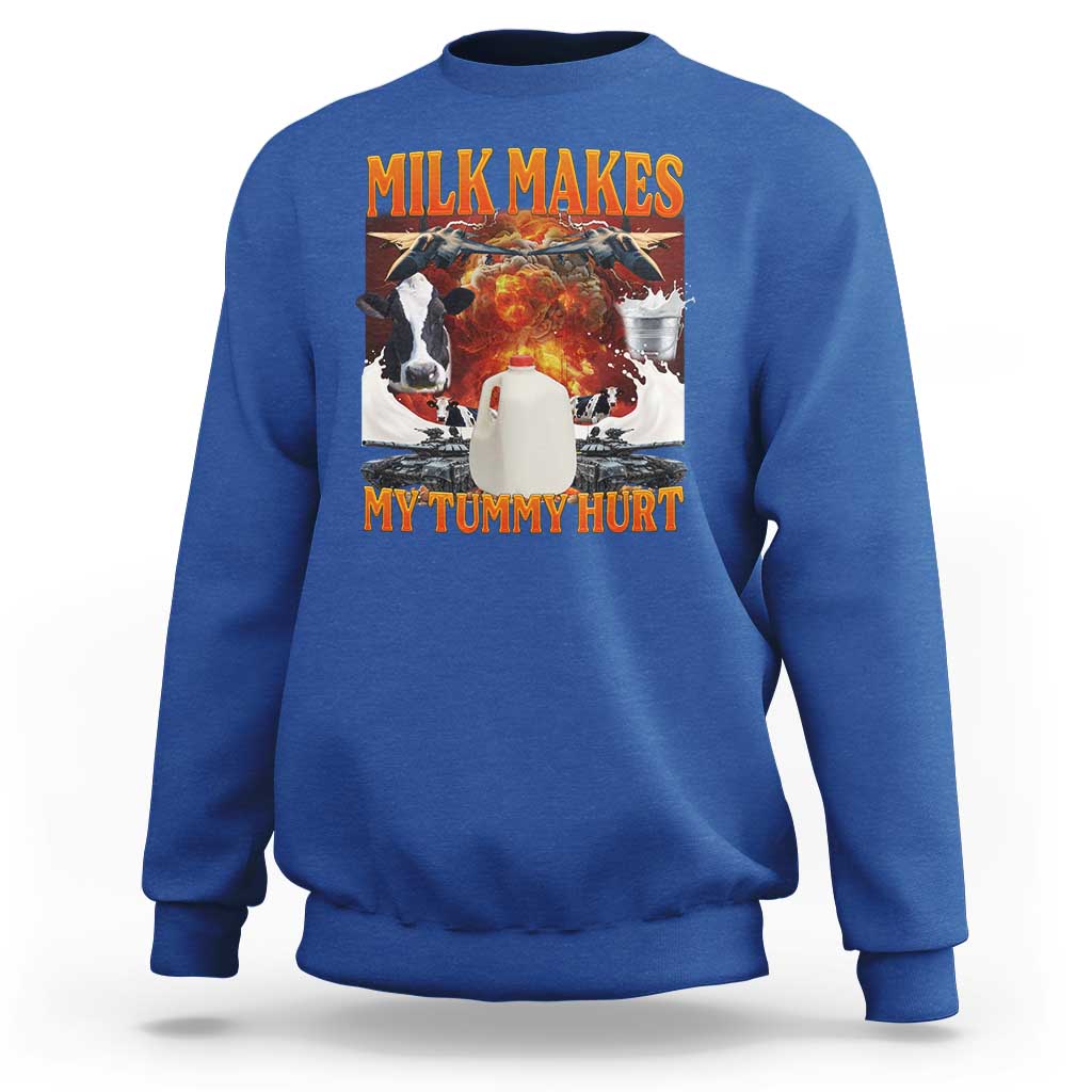 Lactose Intolerant Meme Sweatshirt Milk Makes My Tummy Hurt Vintage Bootleg Graphic