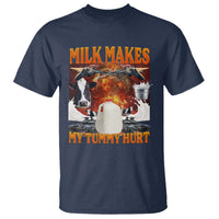 Lactose Intolerant Meme T Shirt Milk Makes My Tummy Hurt Vintage Bootleg Graphic
