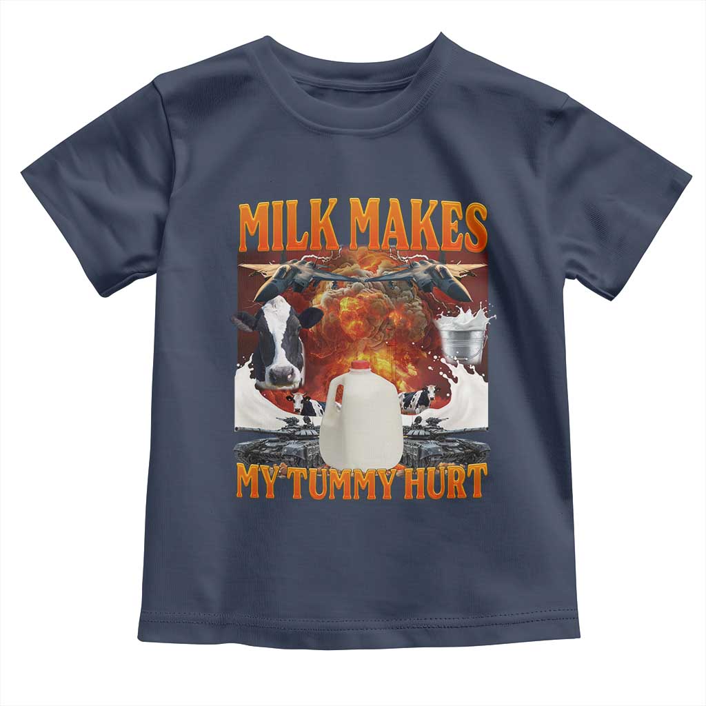Lactose Intolerant Meme Toddler T Shirt Milk Makes My Tummy Hurt Vintage Bootleg Graphic