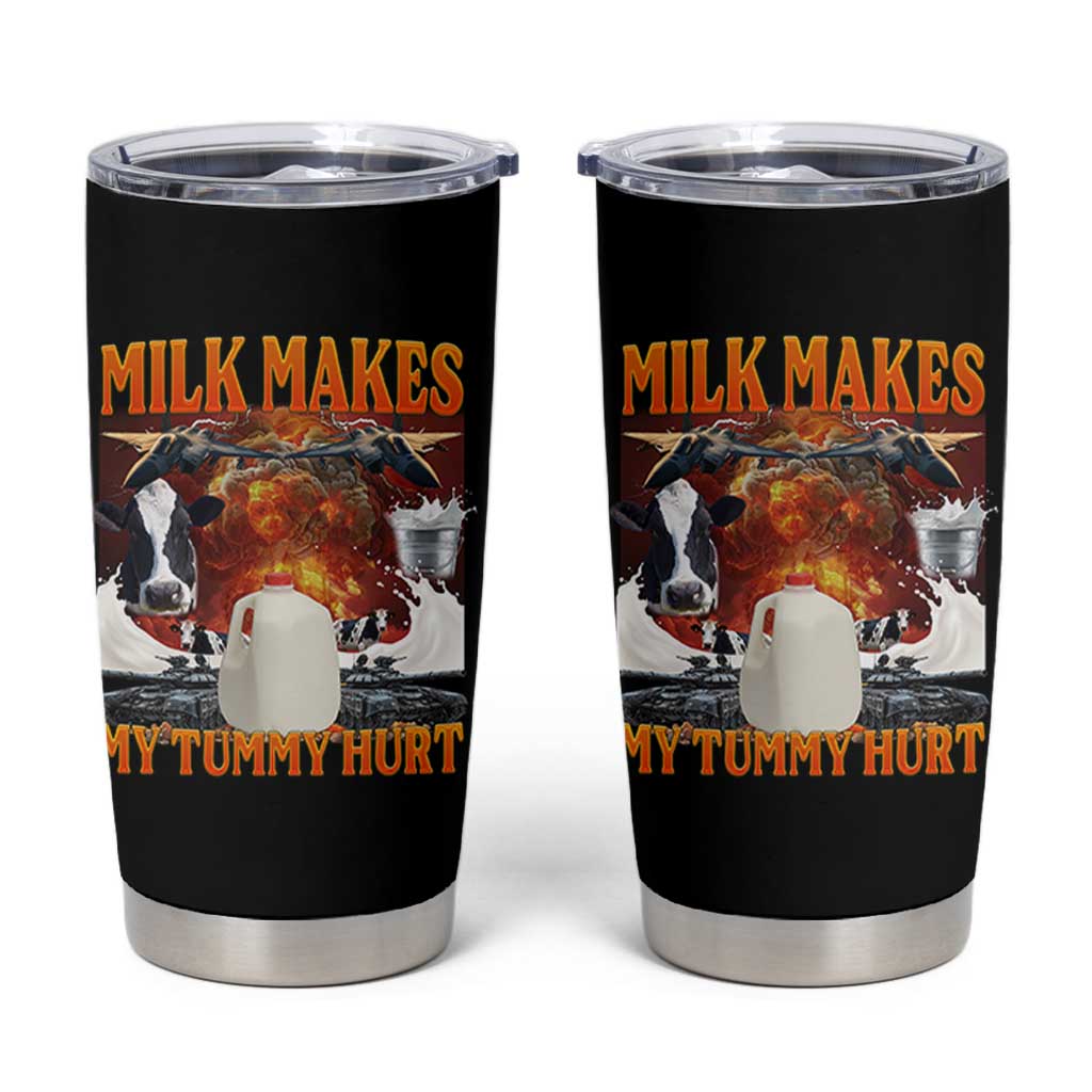 Lactose Intolerant Meme Tumbler Cup Milk Makes My Tummy Hurt Vintage Bootleg Graphic