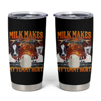 Lactose Intolerant Meme Tumbler Cup Milk Makes My Tummy Hurt Vintage Bootleg Graphic