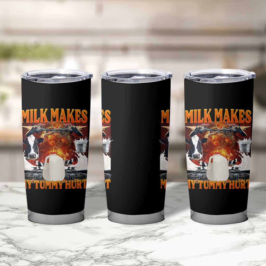 Lactose Intolerant Meme Tumbler Cup Milk Makes My Tummy Hurt Vintage Bootleg Graphic