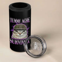 Tummy Ache Survivor Cat Meme 4 in 1 Can Cooler Tumbler Funny Trending Oddly Specific Brainrot Memes