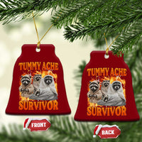 Tummy Ache Survivor Raccoon Meme Ceramic Ornament