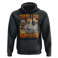 Tummy Ache Survivor Raccoon Meme Hoodie