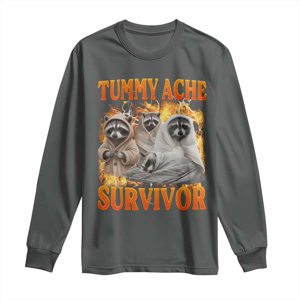 Tummy Ache Survivor Raccoon Meme Long Sleeve Shirt
