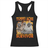 Tummy Ache Survivor Raccoon Meme Racerback Tank Top