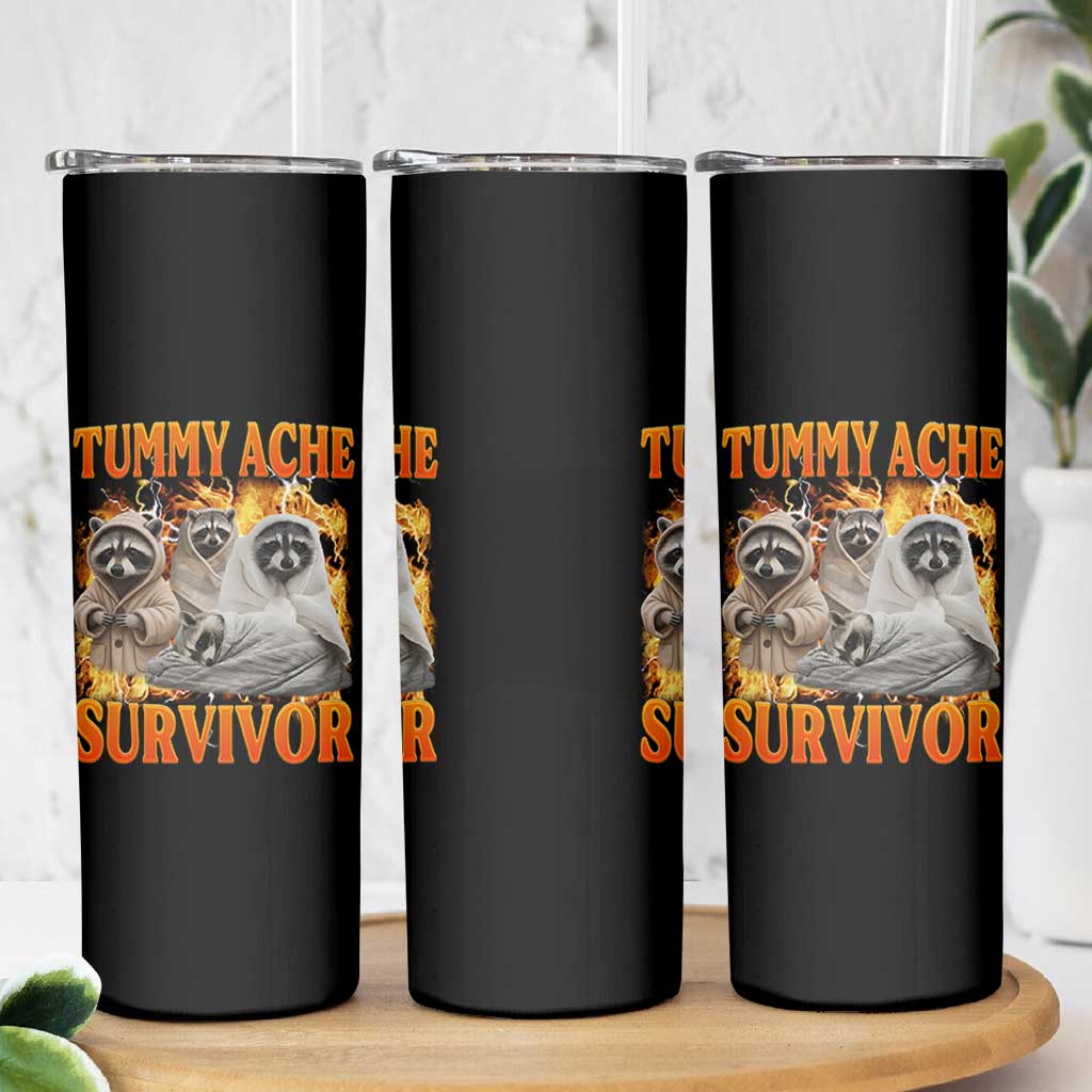 Tummy Ache Survivor Raccoon Meme Skinny Tumbler
