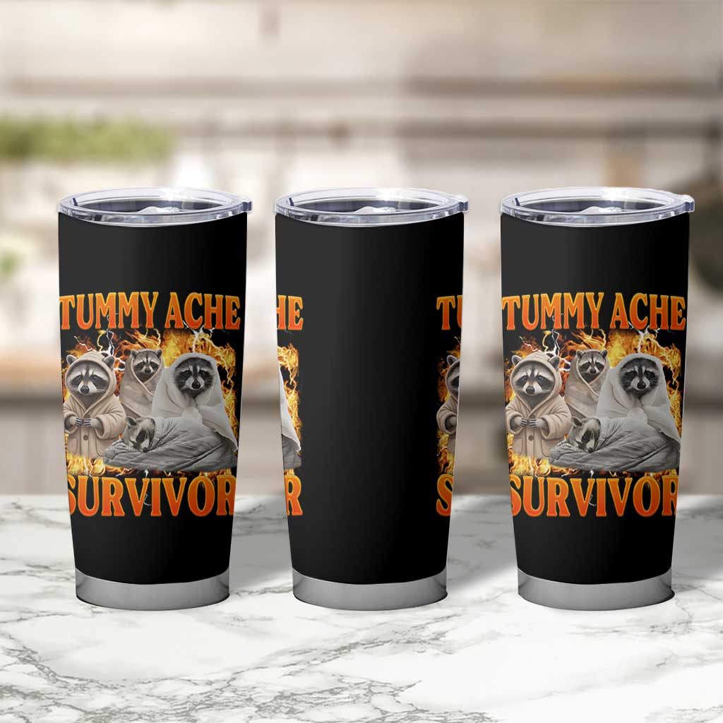 Tummy Ache Survivor Raccoon Meme Tumbler Cup
