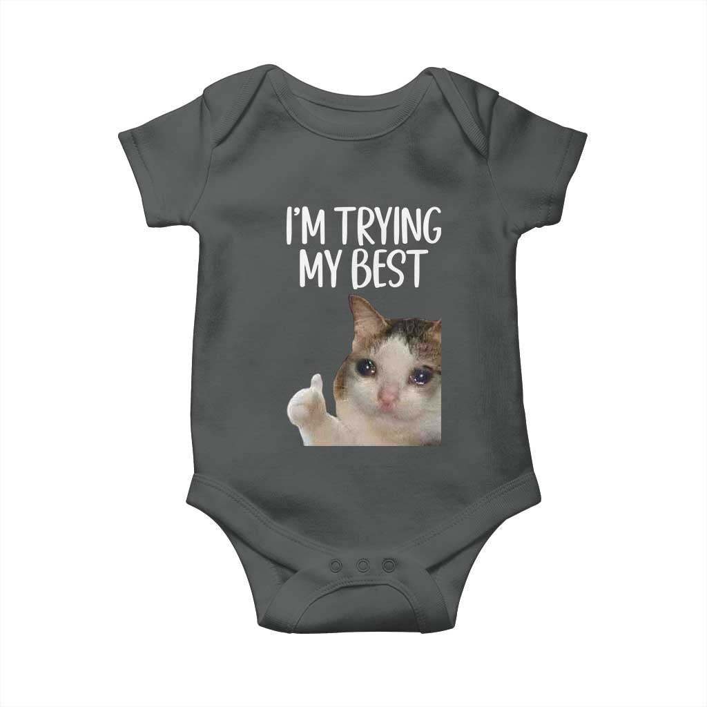 Im Trying My Best Funny Crying Cat Meme Baby Onesie - Wonder Print Shop