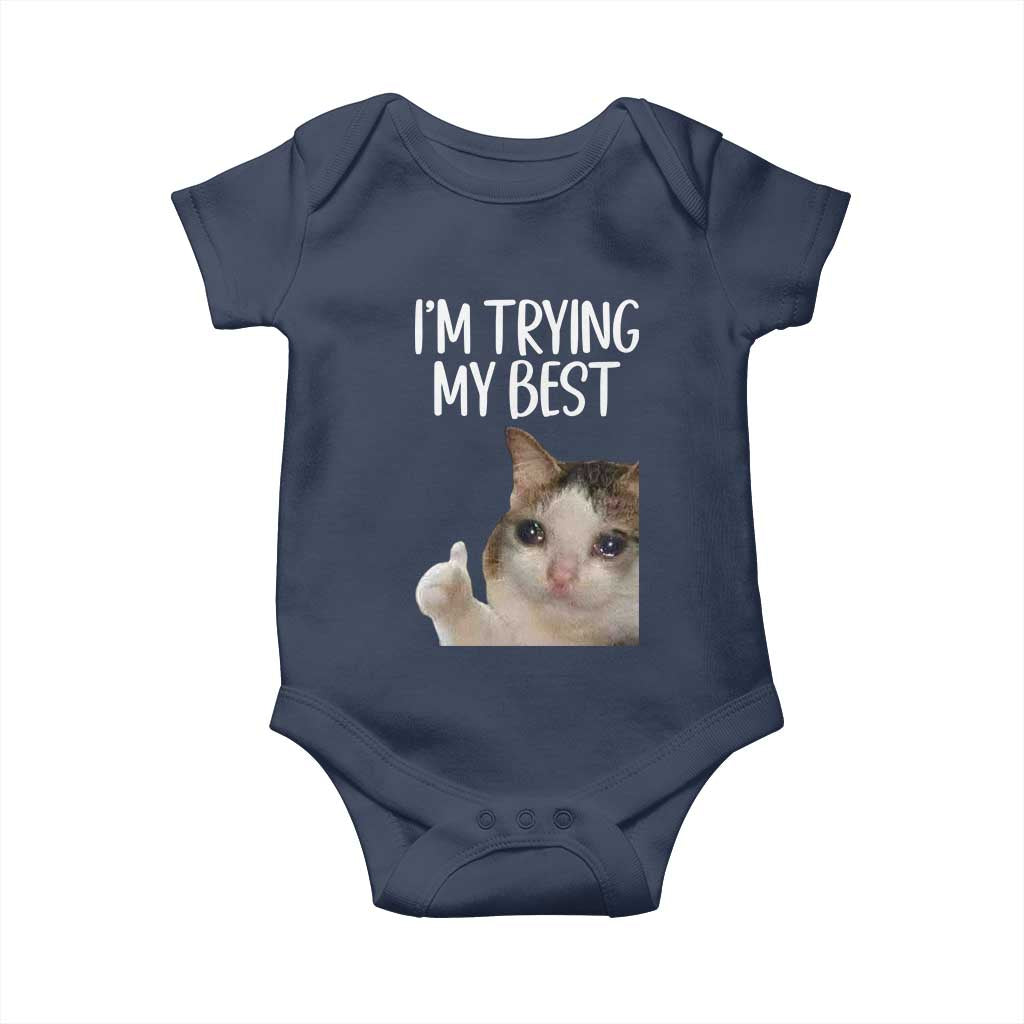 Im Trying My Best Funny Crying Cat Meme Baby Onesie - Wonder Print Shop