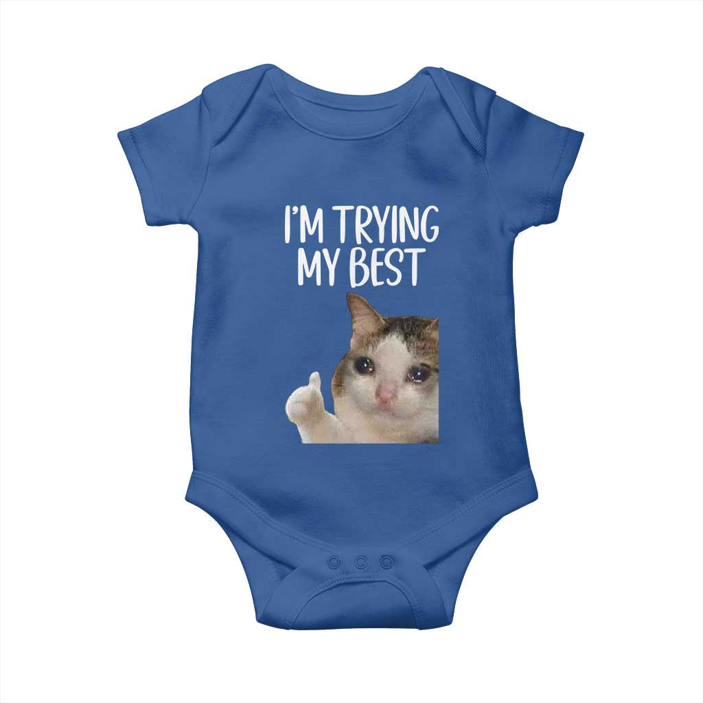 Im Trying My Best Funny Crying Cat Meme Baby Onesie - Wonder Print Shop