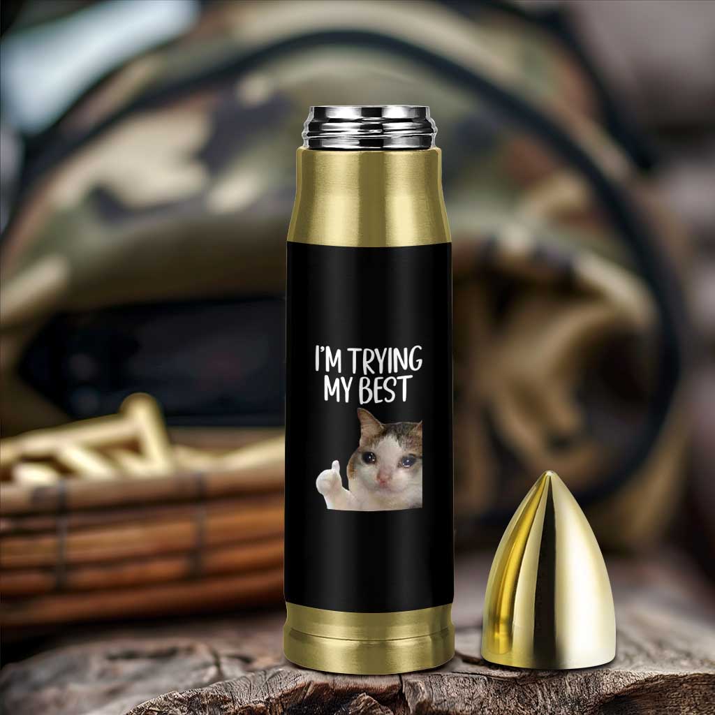 Im Trying My Best Funny Crying Cat Meme Bullet Tumbler - Wonder Print Shop