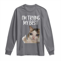 Im Trying My Best Funny Crying Cat Meme Long Sleeve Shirt - Wonder Print Shop