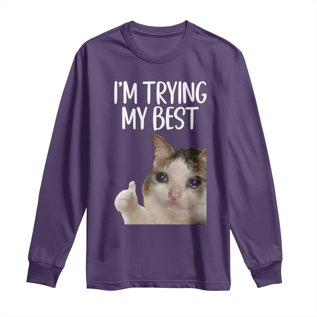 Im Trying My Best Funny Crying Cat Meme Long Sleeve Shirt - Wonder Print Shop