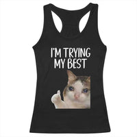 Im Trying My Best Funny Crying Cat Meme Racerback Tank Top - Wonder Print Shop