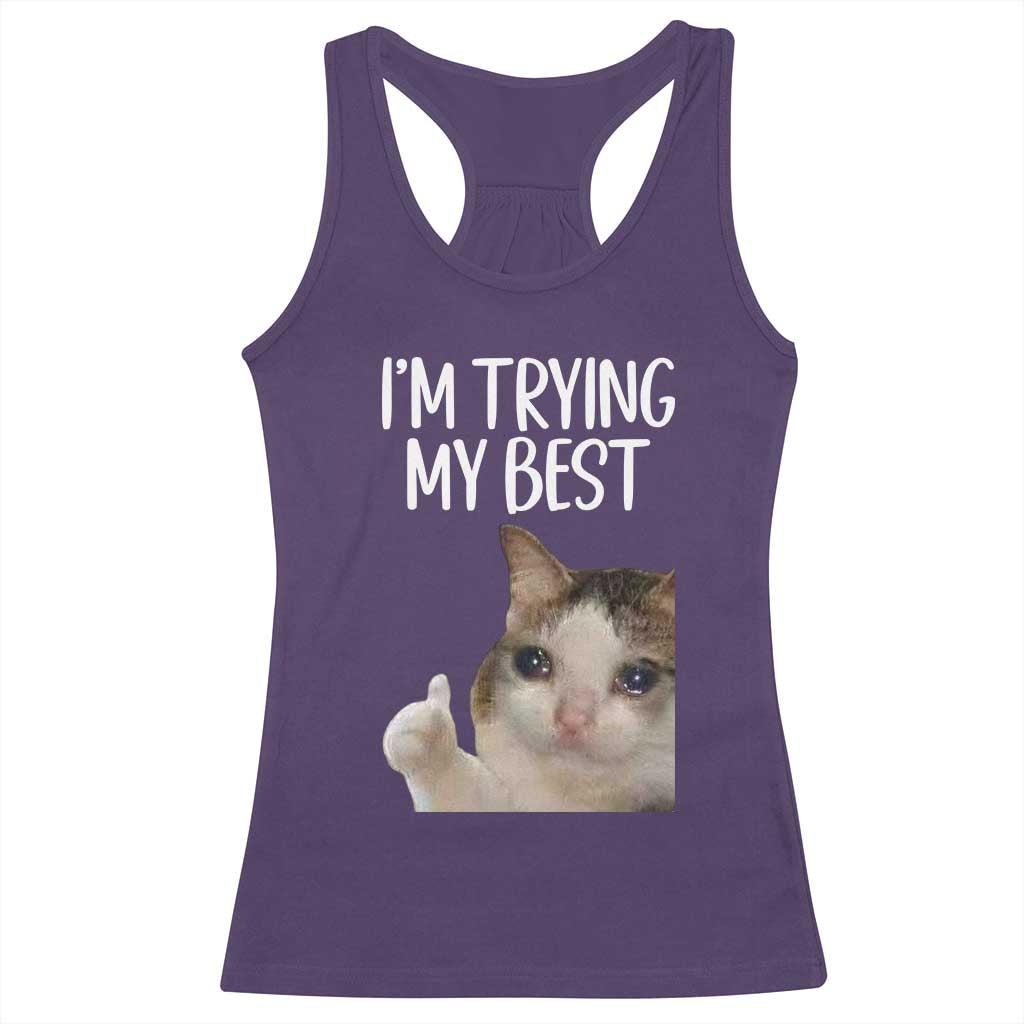 Im Trying My Best Funny Crying Cat Meme Racerback Tank Top - Wonder Print Shop