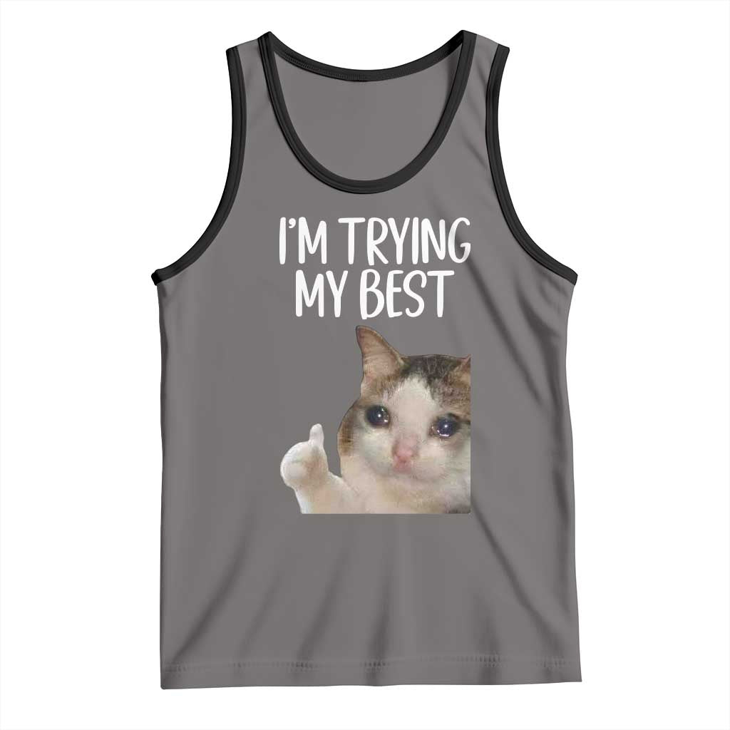 Im Trying My Best Funny Crying Cat Meme Tank Top - Wonder Print Shop