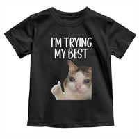 Im Trying My Best Funny Crying Cat Meme Toddler T Shirt - Wonder Print Shop