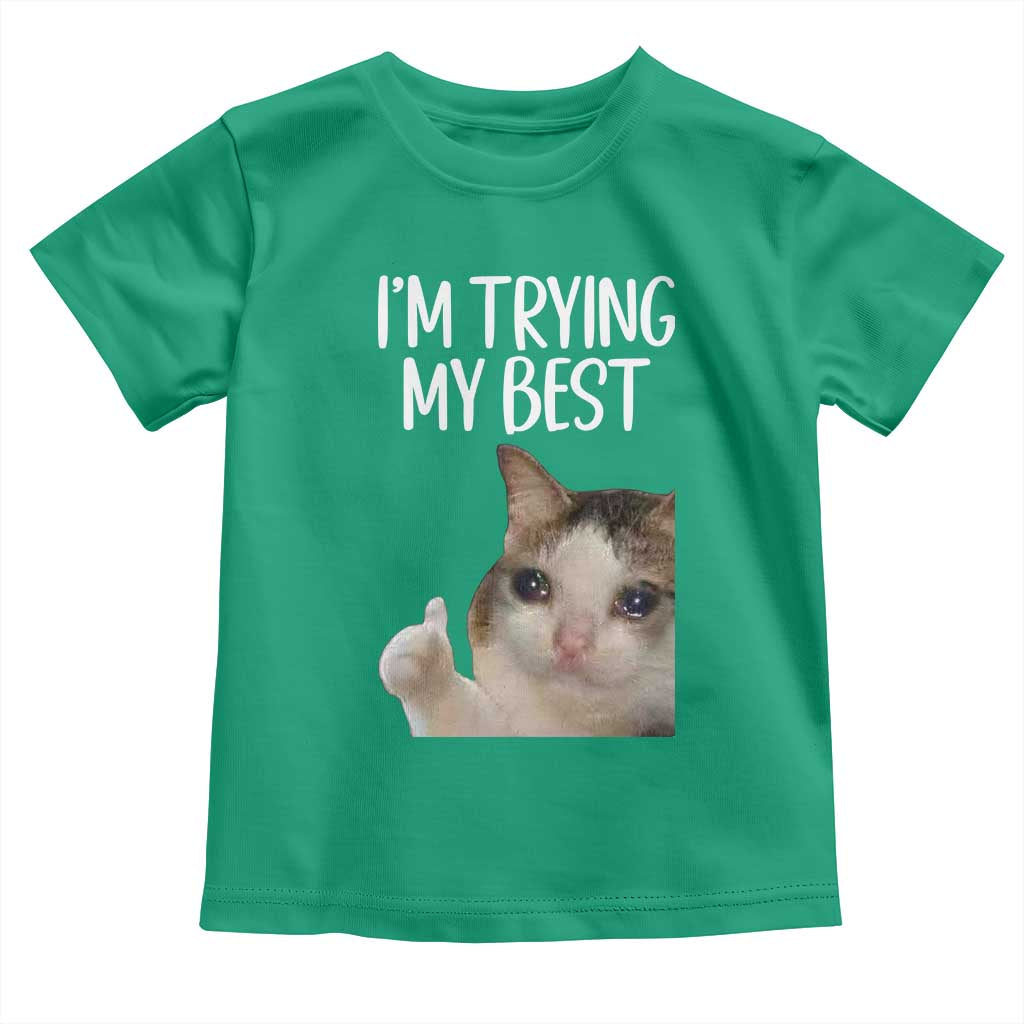 Im Trying My Best Funny Crying Cat Meme Toddler T Shirt - Wonder Print Shop
