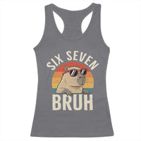 Six Seven Bruh 67 Meme Funny Capybara Racerback Tank Top