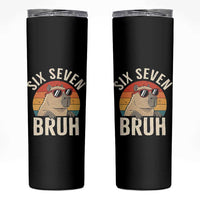 Six Seven Bruh 67 Meme Funny Capybara Skinny Tumbler