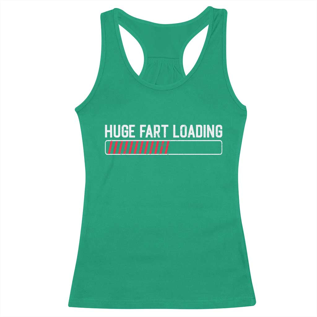 Huge Fart Loading Racerback Tank Top Sarcastic Humor Hilarious Funny Saying Gag Gift