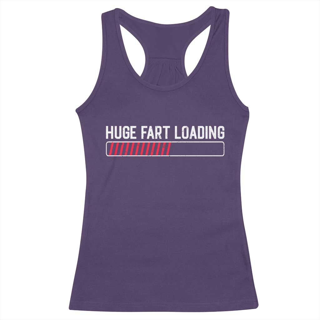 Huge Fart Loading Racerback Tank Top Sarcastic Humor Hilarious Funny Saying Gag Gift