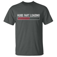 Huge Fart Loading T Shirt Sarcastic Humor Hilarious Funny Saying Gag Gift