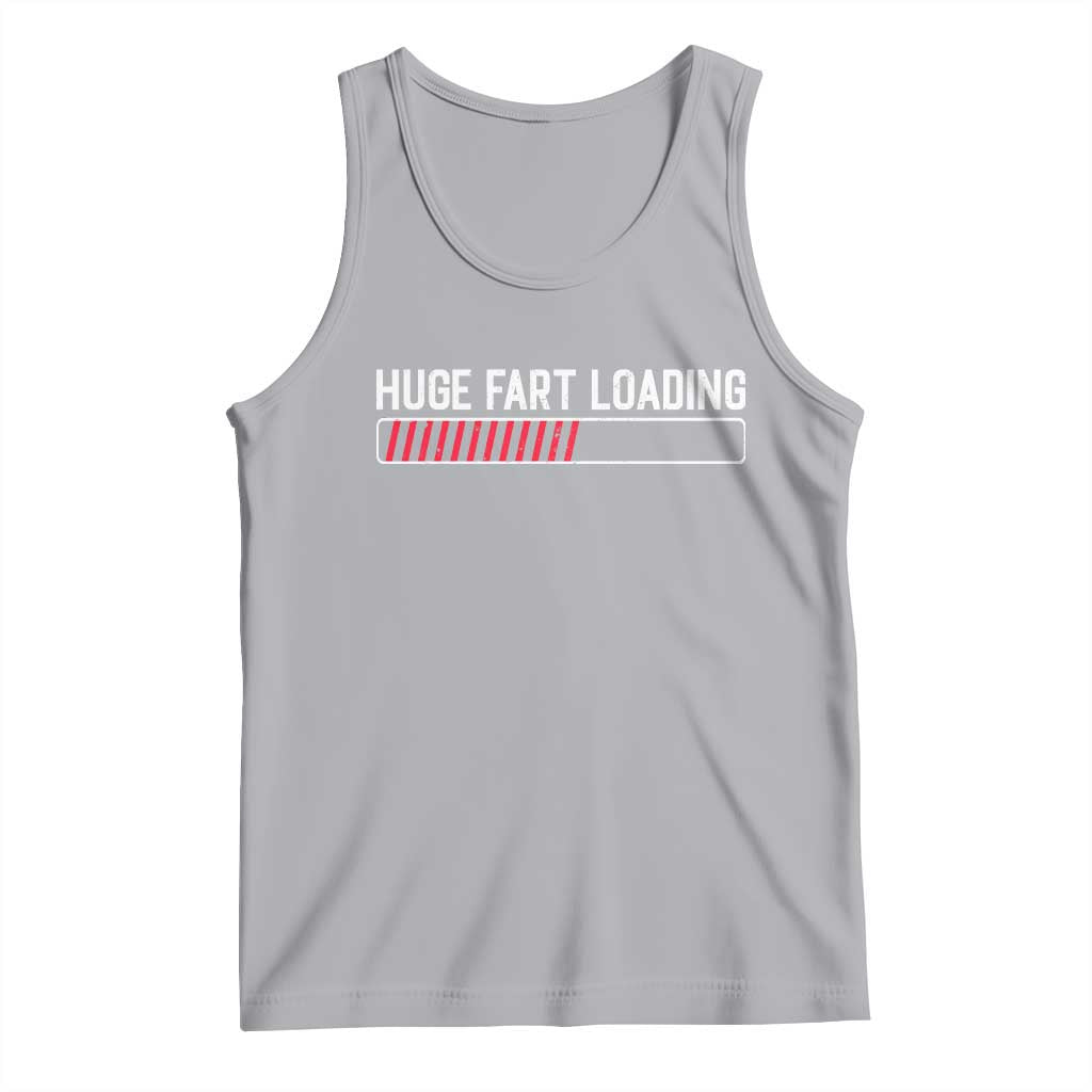 Huge Fart Loading Tank Top Sarcastic Humor Hilarious Funny Saying Gag Gift