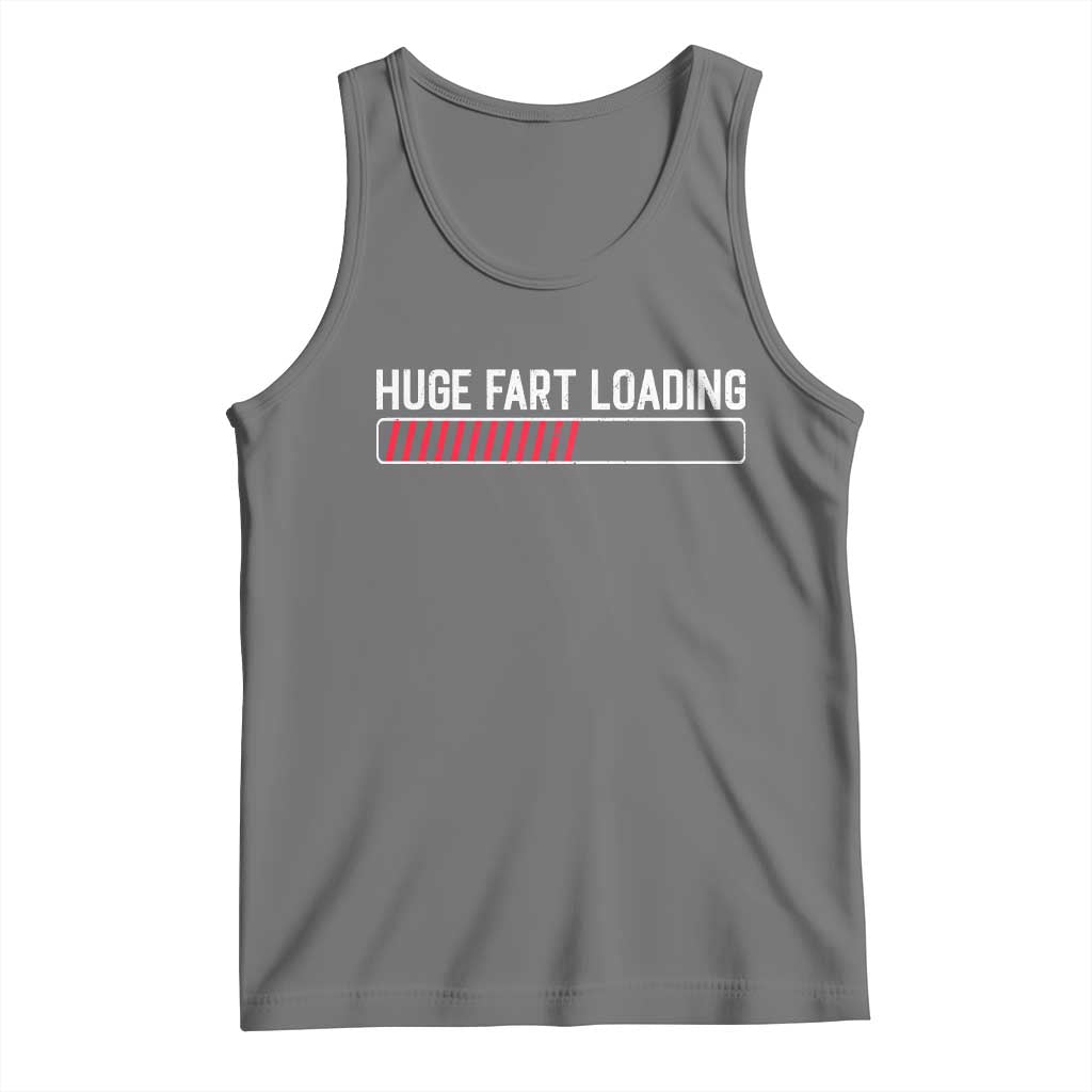 Huge Fart Loading Tank Top Sarcastic Humor Hilarious Funny Saying Gag Gift