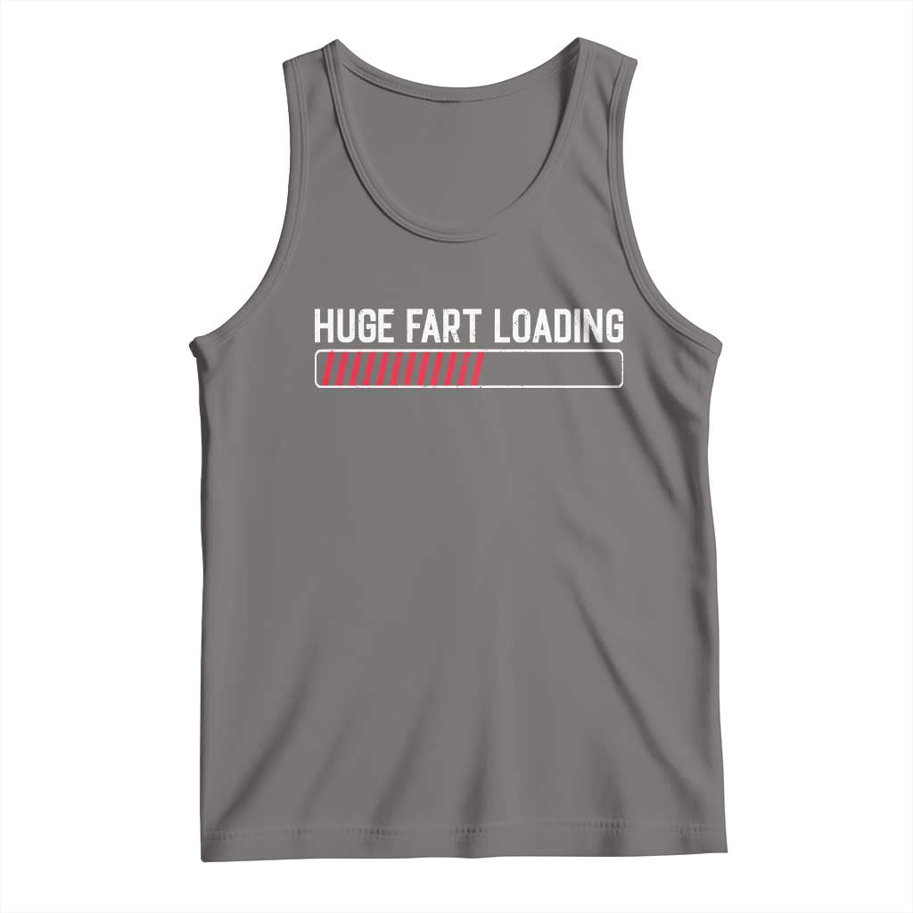 Huge Fart Loading Tank Top Sarcastic Humor Hilarious Funny Saying Gag Gift