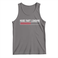 Huge Fart Loading Tank Top Sarcastic Humor Hilarious Funny Saying Gag Gift