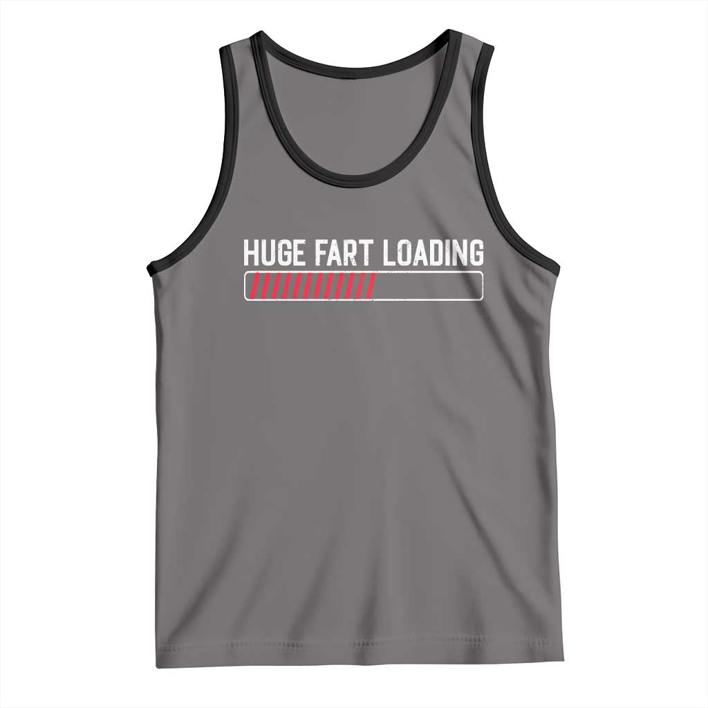Huge Fart Loading Tank Top Sarcastic Humor Hilarious Funny Saying Gag Gift