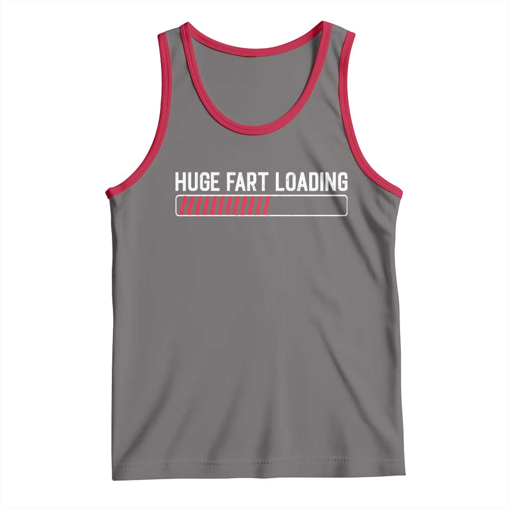 Huge Fart Loading Tank Top Sarcastic Humor Hilarious Funny Saying Gag Gift