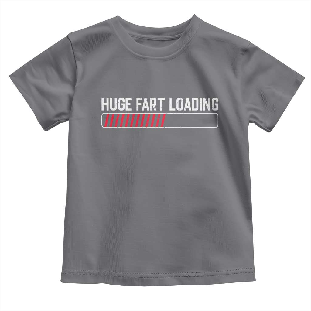 Huge Fart Loading Toddler T Shirt Sarcastic Humor Hilarious Funny Saying Gag Gift