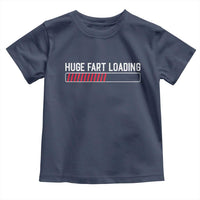 Huge Fart Loading Toddler T Shirt Sarcastic Humor Hilarious Funny Saying Gag Gift