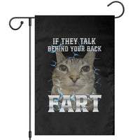Cat Meme If They Talk Behind Your Back Fart Garden Flag Funny Oddly Specific