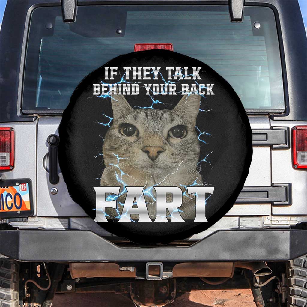 Cat Meme If They Talk Behind Your Back Fart Spare Tire Cover Funny Oddly Specific