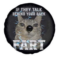 Cat Meme If They Talk Behind Your Back Fart Spare Tire Cover Funny Oddly Specific