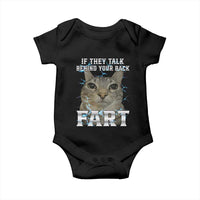 Cat Meme If They Talk Behind Your Back Fart Baby Onesie Funny Oddly Specific