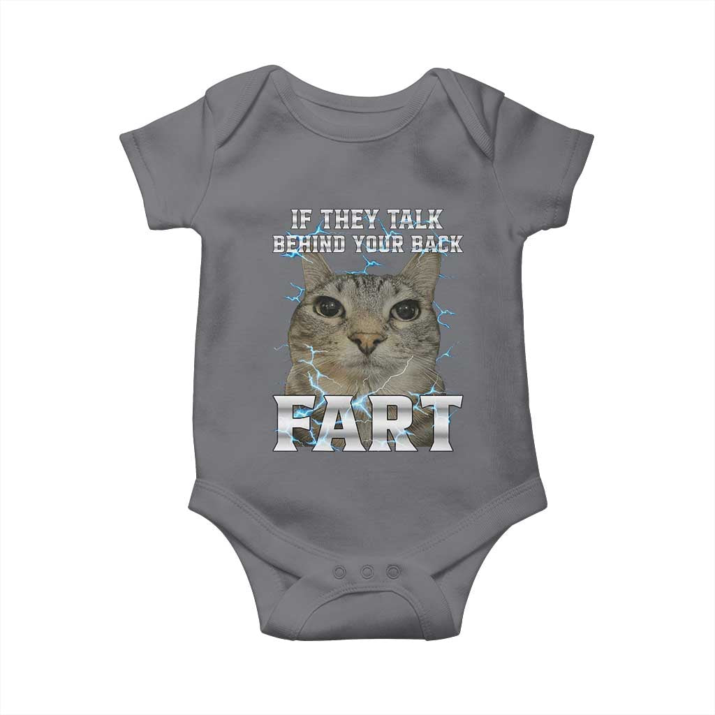 Cat Meme If They Talk Behind Your Back Fart Baby Onesie Funny Oddly Specific